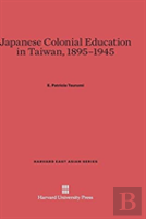 Japanese Colonial Education In Taiwan, 1895-1945