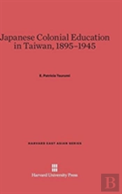 Japanese Colonial Education In Taiwan, 1895-1945