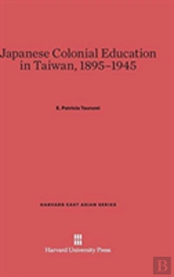 Bertrand.pt - Japanese Colonial Education In Taiwan, 1895-1945