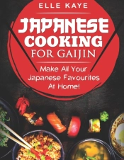 Japanese Cooking For Gaijin