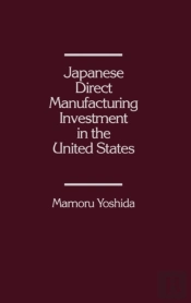 Japanese Direct Manufacturing Investment In The United States