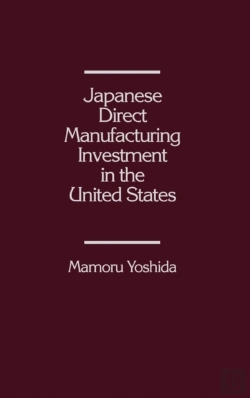 Bertrand.pt - Japanese Direct Manufacturing Investment In The United States