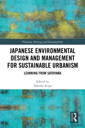 Japanese Environmental Design And Management For Sustainable Urbanism