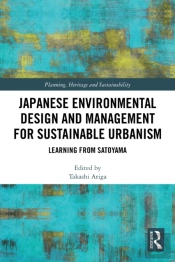 Japanese Environmental Design And Management For Sustainable Urbanism