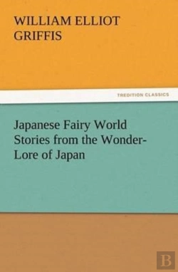 Bertrand.pt - Japanese Fairy World Stories From The Wonder-Lore Of Japan