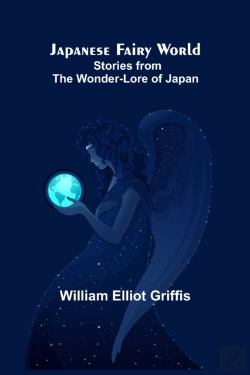 Bertrand.pt - Japanese Fairy World ; Stories From The Wonder-Lore Of Japan