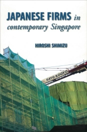 Japanese Firms In Contemporary Singapore