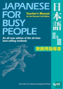 Bertrand.pt - Japanese For Busy People Ii & Iii : Teacher'S Manual For The Revised 3rd Edition