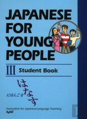 Japanese For Young People Iii: Student Book