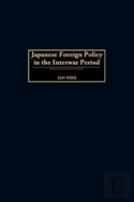 Japanese Foreign Policy In The Interwar Period