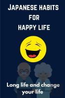 Japanese Habits For Happy Life