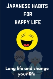 Japanese Habits For Happy Life