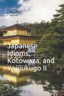 Japanese Idioms, Kotowaza, And Yojijukugo Ii