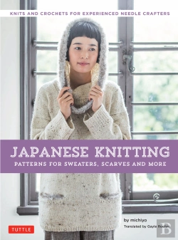 Bertrand.pt - Japanese Knitting: Patterns For Sweaters, Scarves And More