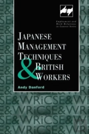 Japanese Management Techniques And British Workers