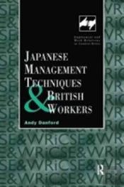 Japanese Management Techniques And British Workers