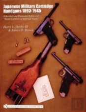 Japanese Military Cartridge Handguns 1893-1945