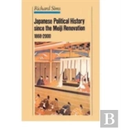 Japanese Political History Since The Meiji Restoration, 1868-2000