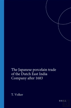 Bertrand.pt - Japanese Porcelain Trade Of The Dutch East India Company After 1683