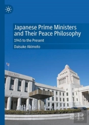 Japanese Prime Ministers And Their Peace Philosophy
