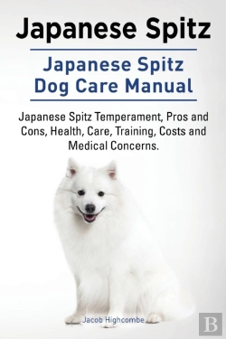 Bertrand.pt - Japanese Spitz. Japanese Spitz Dog Care Manual. Japanese Spitz Temperament, Pros And Cons, Health, Care, Training, Costs And Medical Concerns.