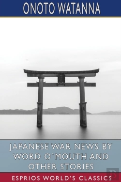 Bertrand.pt - Japanese War News By Word O`Mouth And Other Stories (Esprios Classics)