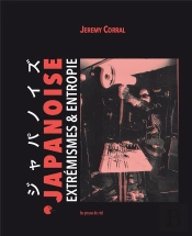 Japanoise ; Extremismes & Entropie