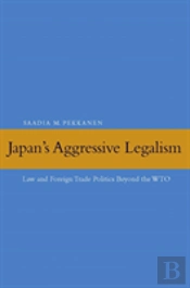 Japan'S Aggressive Legalism