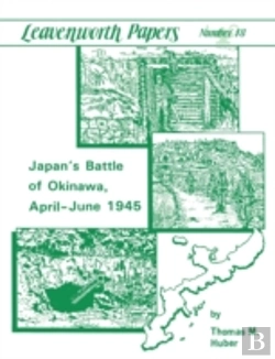 Bertrand.pt - Japan'S Battle Of Okinawa (Leavenworth Papers Series No.18)