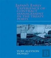 Japan'S Early Experience Of Contract Management In The Treaty Ports
