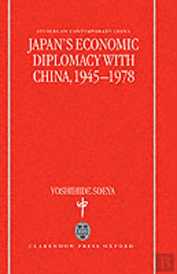 Bertrand.pt - Japan'S Economic Diplomacy With China, 1945-1978