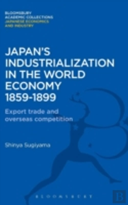 Bertrand.pt - Japan'S Industrialization In The World Economy:1859-1899