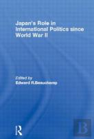 Japan'S Role In International Politics Since World War Ii