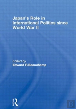 Bertrand.pt - Japan'S Role In International Politics Since World War Ii
