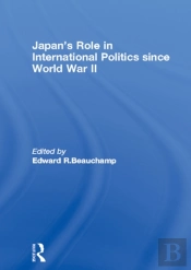 Japan'S Role In International Politics Since World War Ii