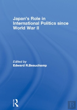 Bertrand.pt - Japan'S Role In International Politics Since World War Ii