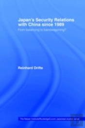 Japan'S Security Relations With China Since 1989