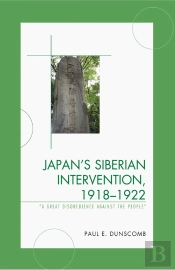 Japan'S Siberian Intervention, 1918-1922