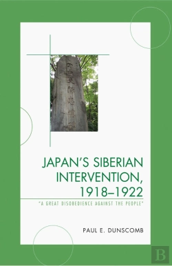 Bertrand.pt - Japan'S Siberian Intervention, 1918-1922