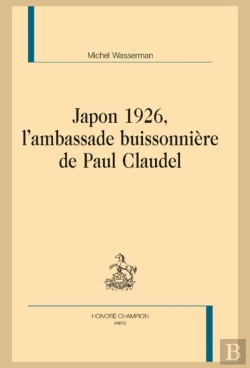 Bertrand.pt - Japon 1926, L'Ambassade Buissonniere De Paul Caudel