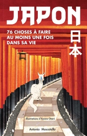 Japon - 76 Choses À Faire Au Moins Une Fois Dans Sa Vie