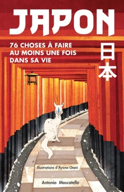 Bertrand.pt - Japon - 76 Choses À Faire Au Moins Une Fois Dans Sa Vie