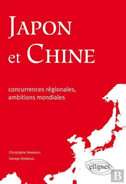 Bertrand.pt - Japon Et Chine : Concurrences Régionales, Ambitions Mondiales
