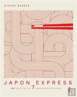 Bertrand.pt - Japon Express : 107 Recettes En 7 Ingrédients Maximum