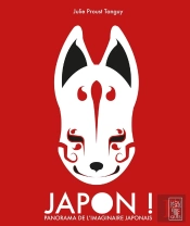 Japon ! Panorama De L'Imaginaire Japonais