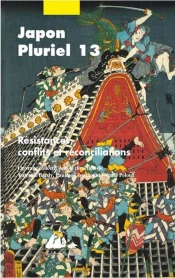 Japon Pluriel Tome 13 : Résistances, Conflits Et Réconciliations