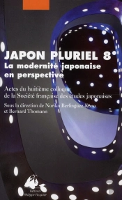 Japon Pluriel Tome 8 : La Modernité Japonaise En Perspective