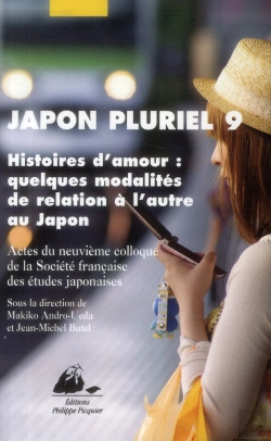 Bertrand.pt - Japon Pluriel Tome 9 : Histoires D'Amour : Quelques Modalités De Relation À L'Autre Au Japon