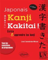 Japonais Kanji Kakitai Apprendre & Reviser Les Kanji 2eme Edition Conforme Aux Nouveaux Programmes