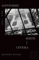 Japonisme And The Birth Of Cinema